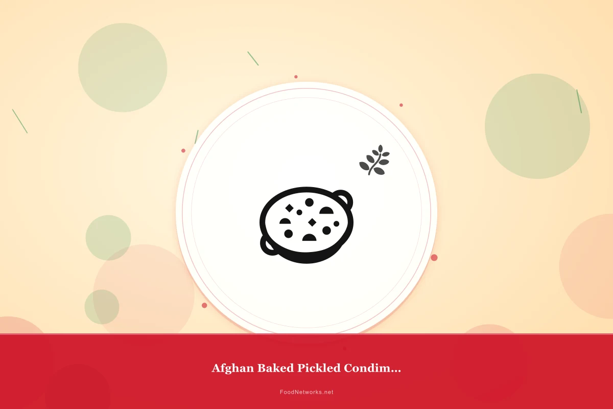 Why This Afghan Baked Pickled Condiment Recipe Works