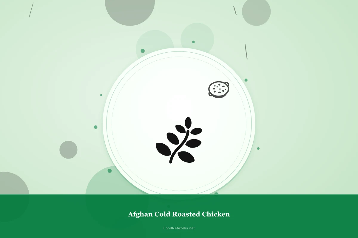 Why This Afghan Cold Roasted Chicken Recipe Works