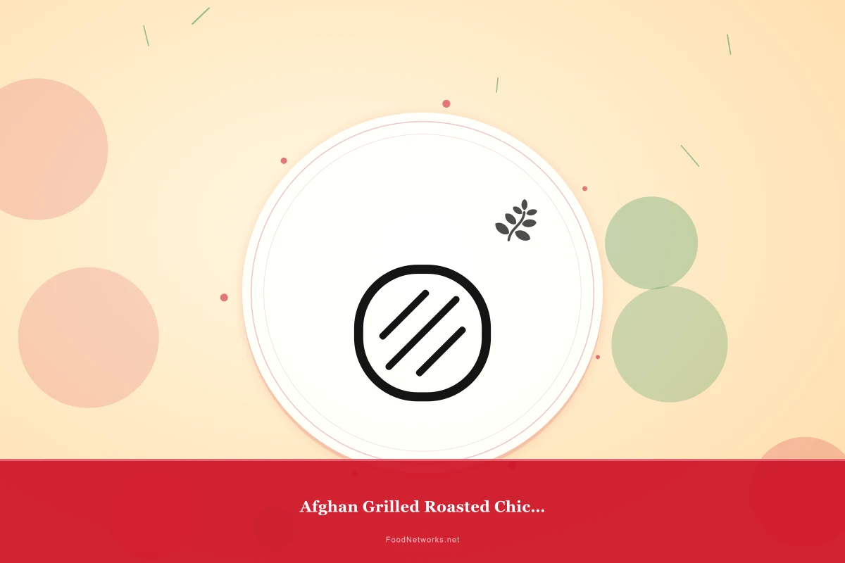 Why This Afghan Grilled Roasted Chicken Recipe Works
