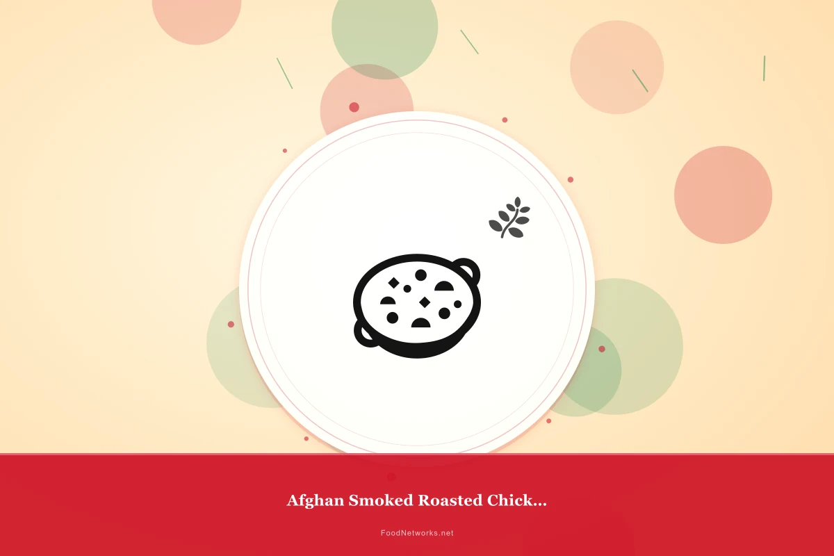 Why This Afghan Smoked Roasted Chicken Recipe Works