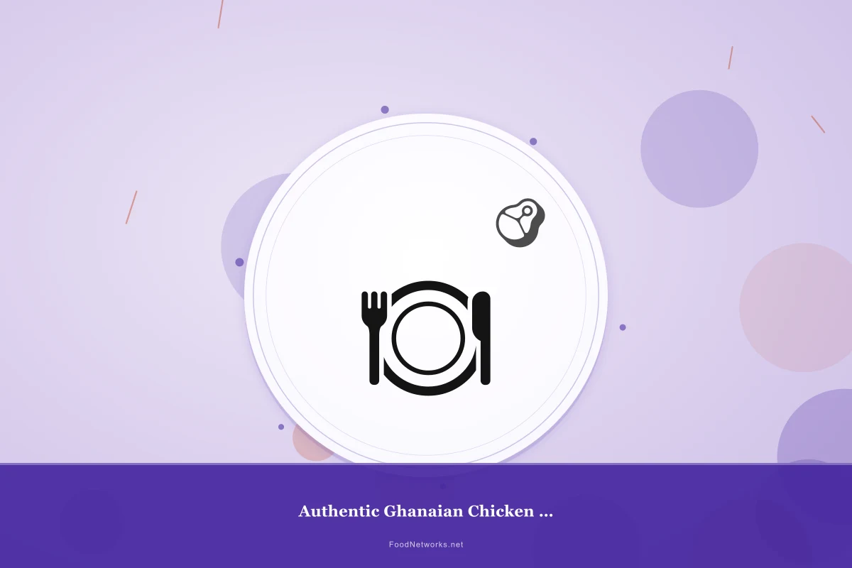 Why This Authentic Ghanaian Chicken for Dinner Recipe Works