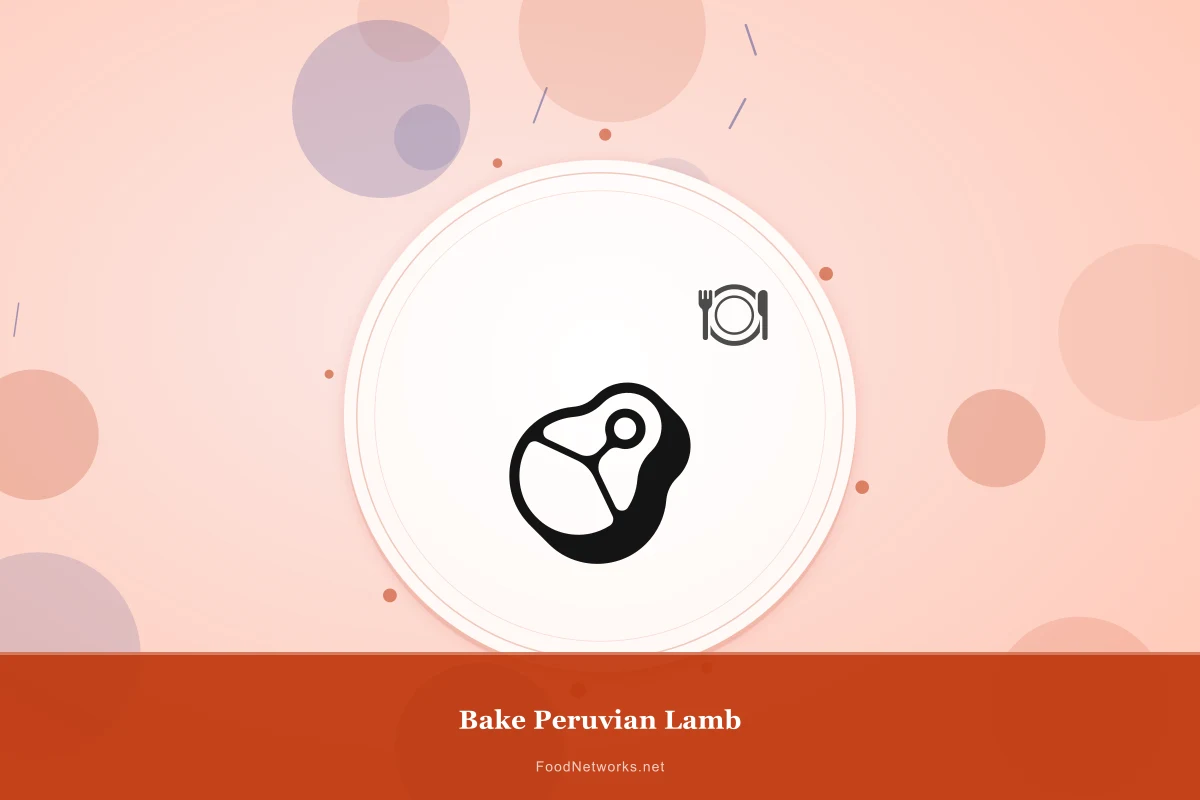 Why This Bake Peruvian Lamb Recipe Works
