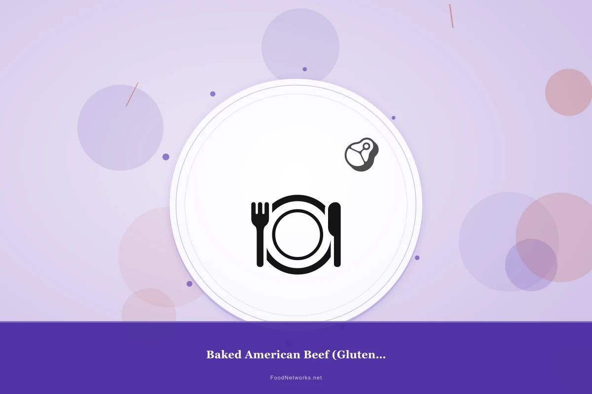 Why This Baked American Beef (Gluten-Free) Recipe Works