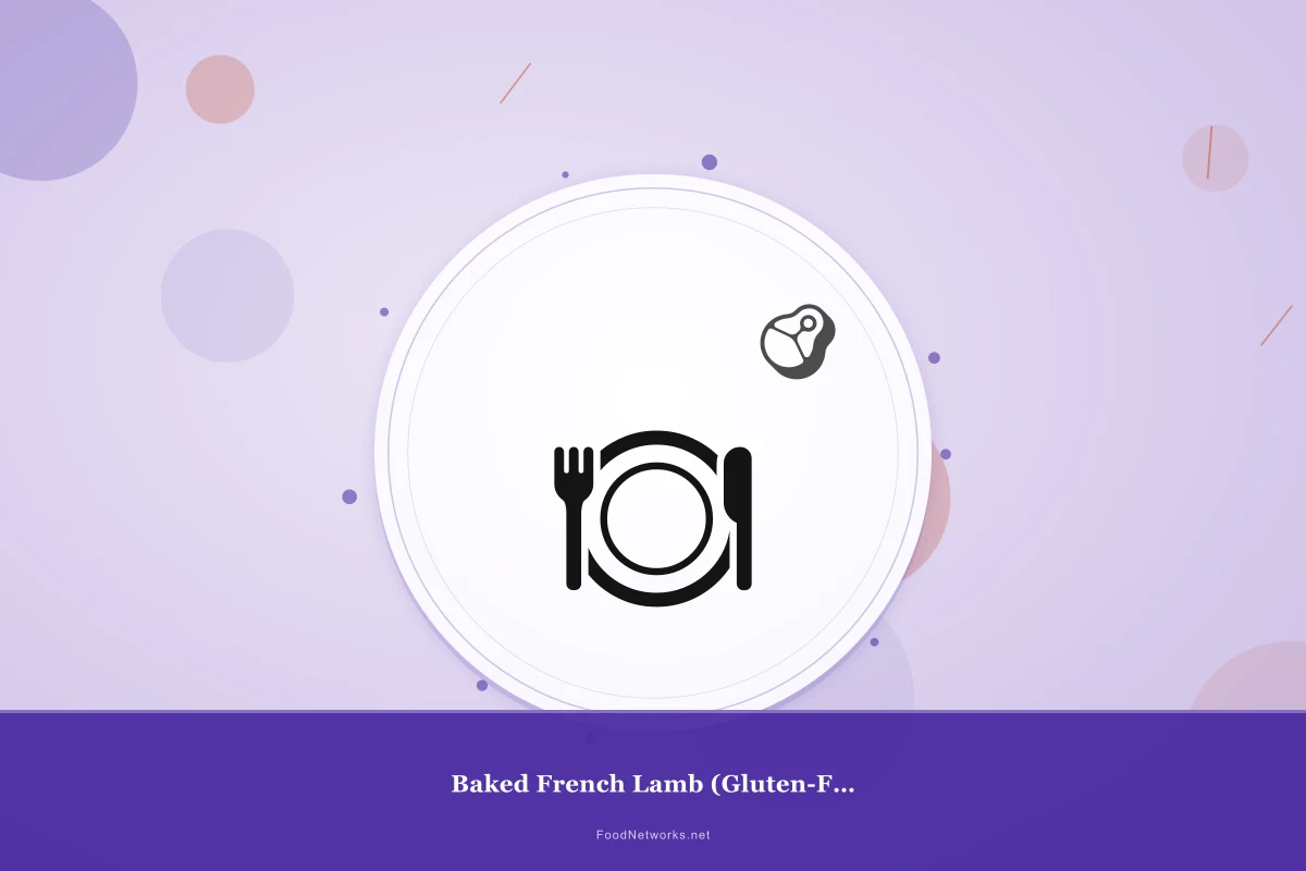 Why This Baked French Lamb (Gluten-Free) Recipe Works
