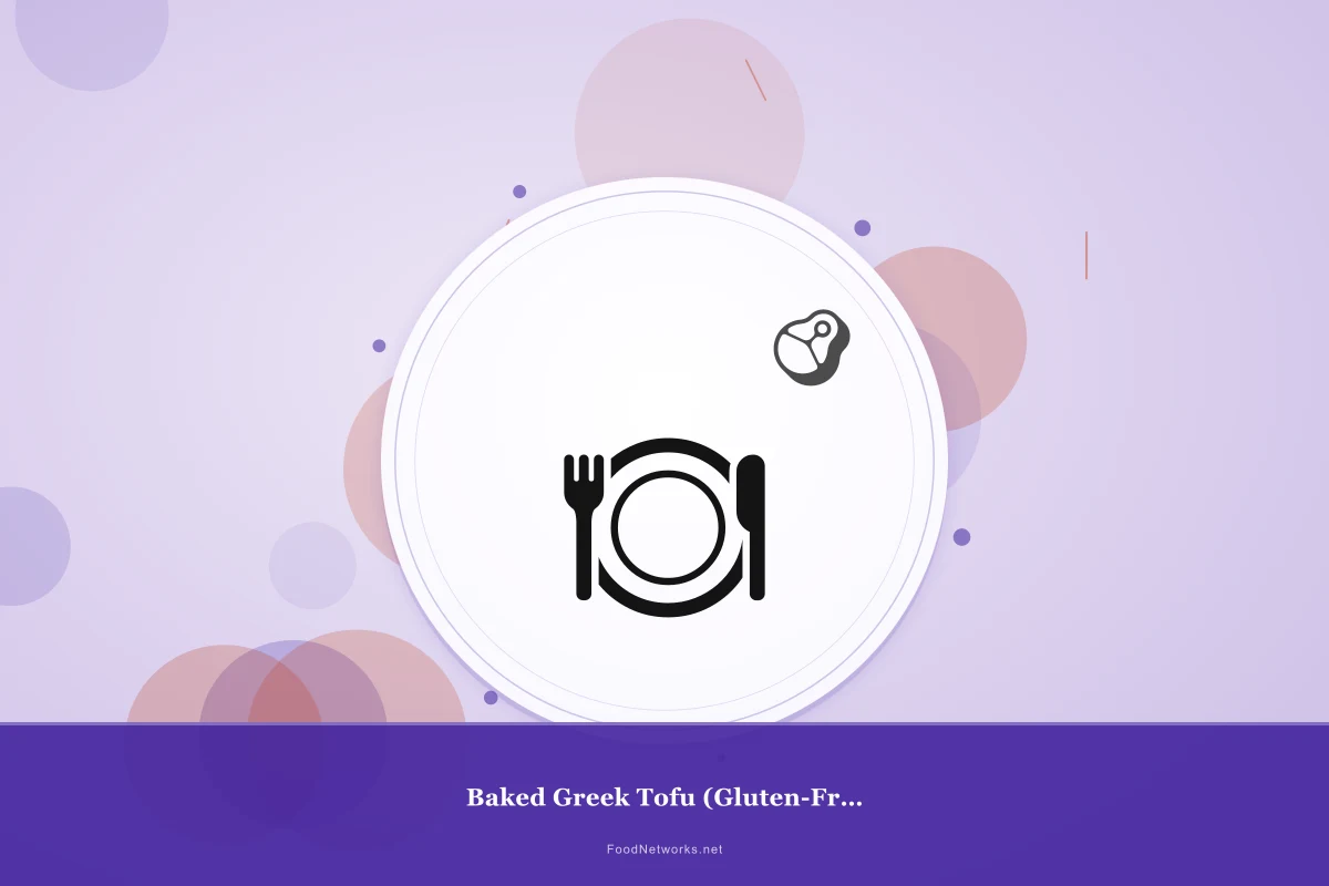 Why This Baked Greek Tofu (Gluten-Free) Recipe Works