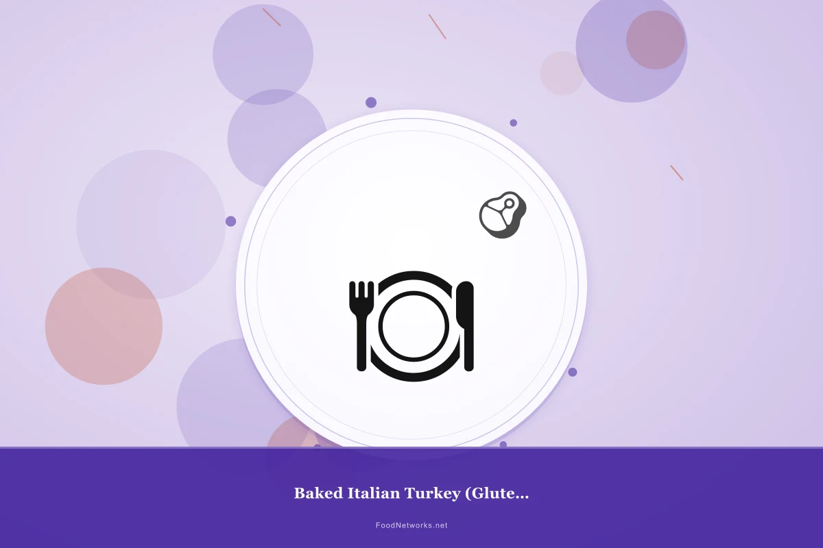 Why This Baked Italian Turkey (Gluten-Free) Recipe Works