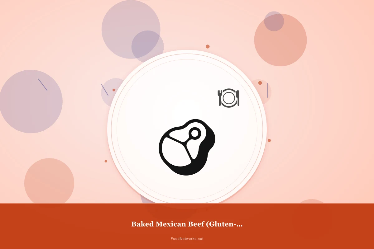 Why This Baked Mexican Beef (Gluten-Free) Recipe Works