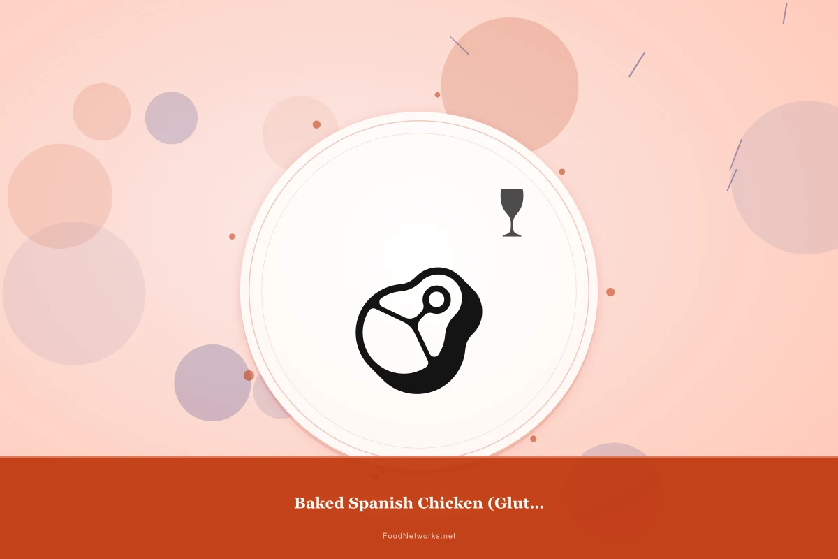 Why This Baked Spanish Chicken (Gluten-Free) Recipe Works