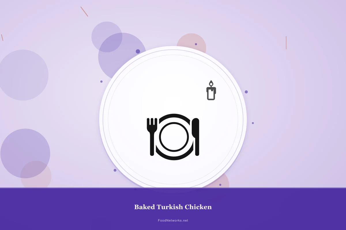 Why This Baked Turkish Chicken Recipe Works