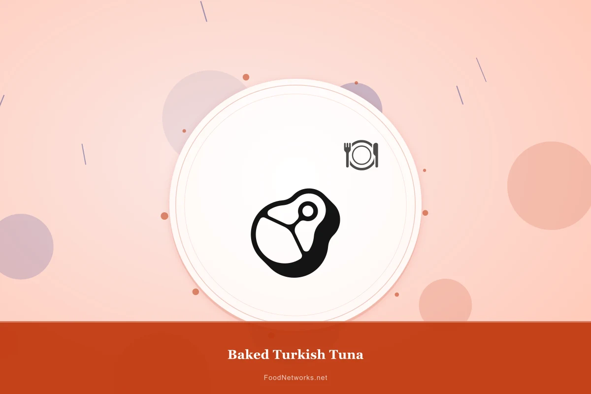 Why This Baked Turkish Tuna Recipe Works