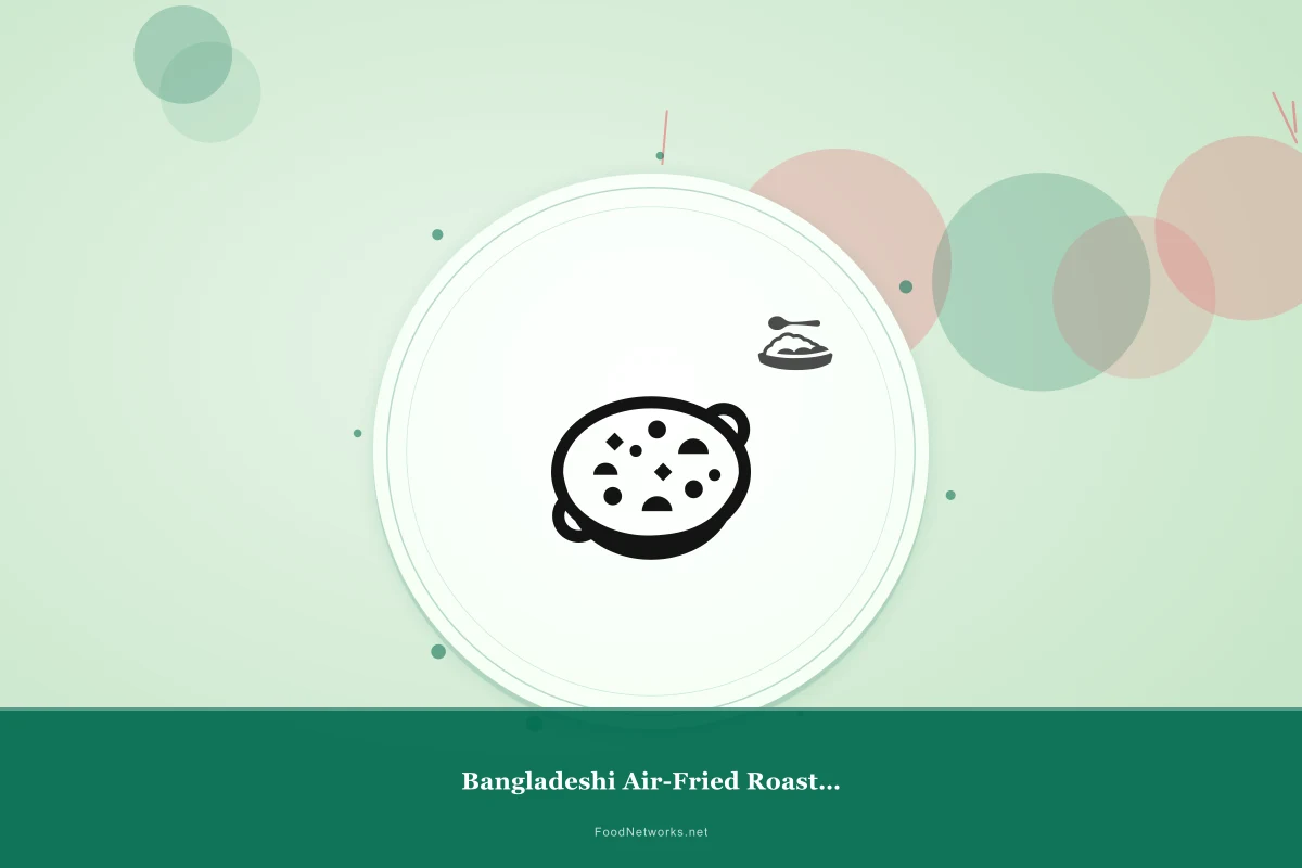 Why This Bangladeshi Air-Fried Roasted Chicken Recipe Works