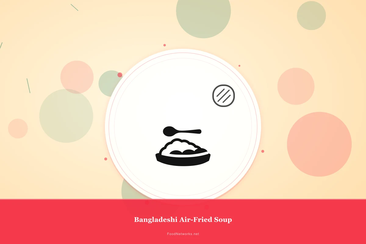 Why This Bangladeshi Air-Fried Soup Recipe Works