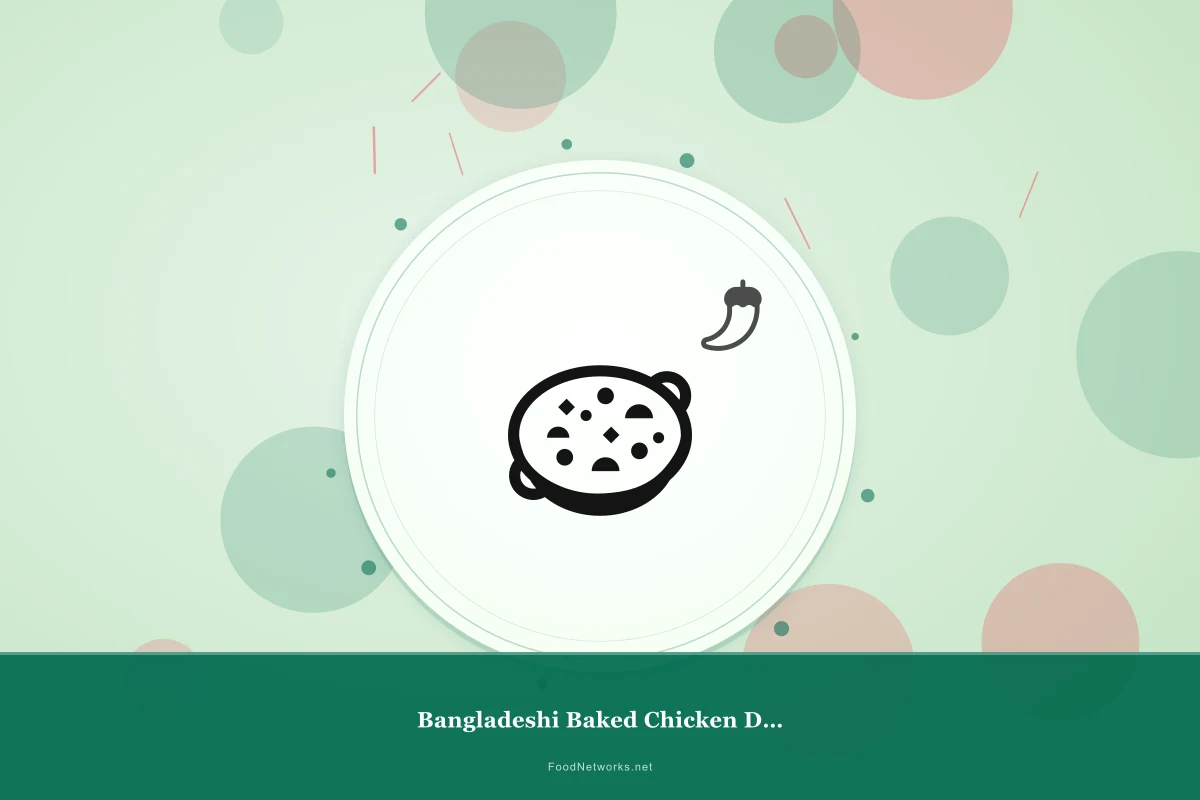 Why This Bangladeshi Baked Chicken Dish Recipe Works