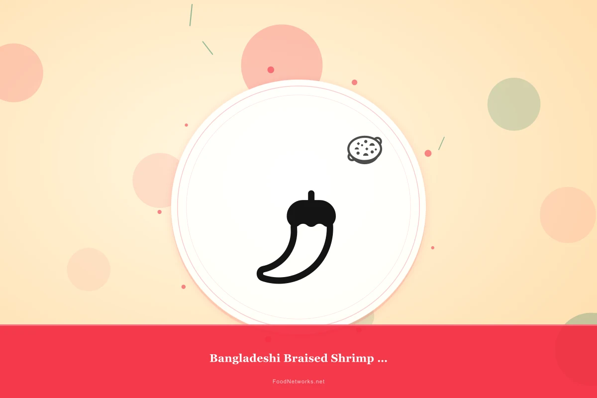 Why This Bangladeshi Braised Shrimp Dish Recipe Works