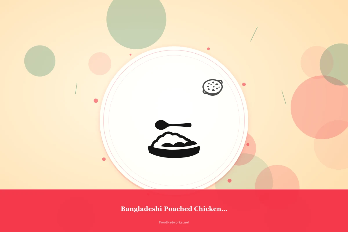 Why This Bangladeshi Poached Chicken Dish Recipe Works