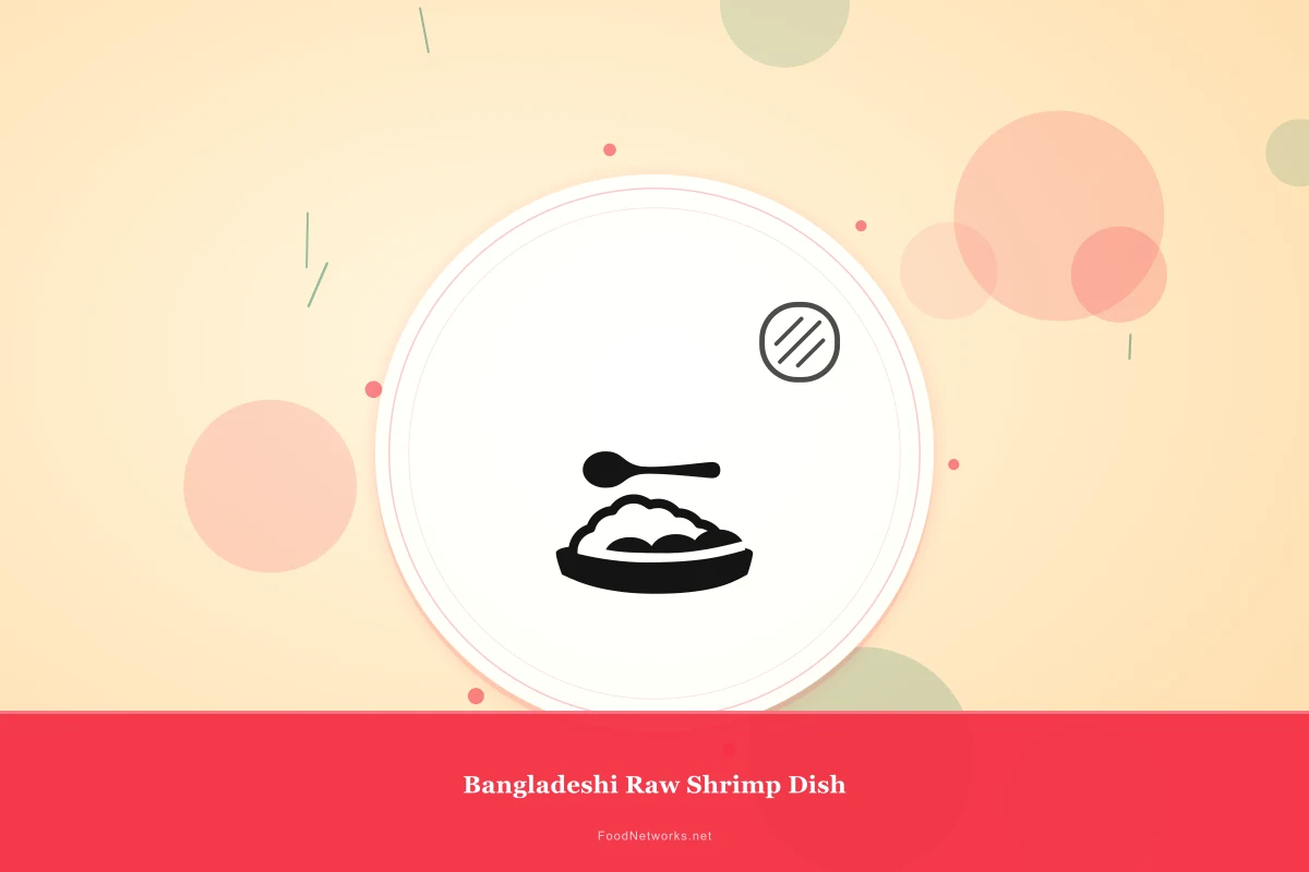 Why This Bangladeshi Raw Shrimp Dish Recipe Works