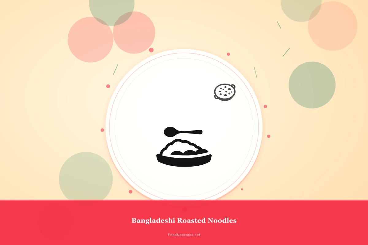Why This Bangladeshi Roasted Noodles Recipe Works