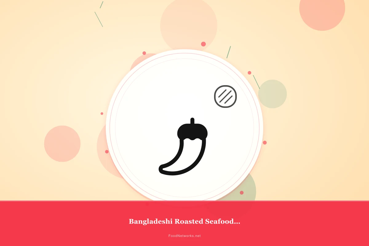 Why This Bangladeshi Roasted Seafood Dish Recipe Works