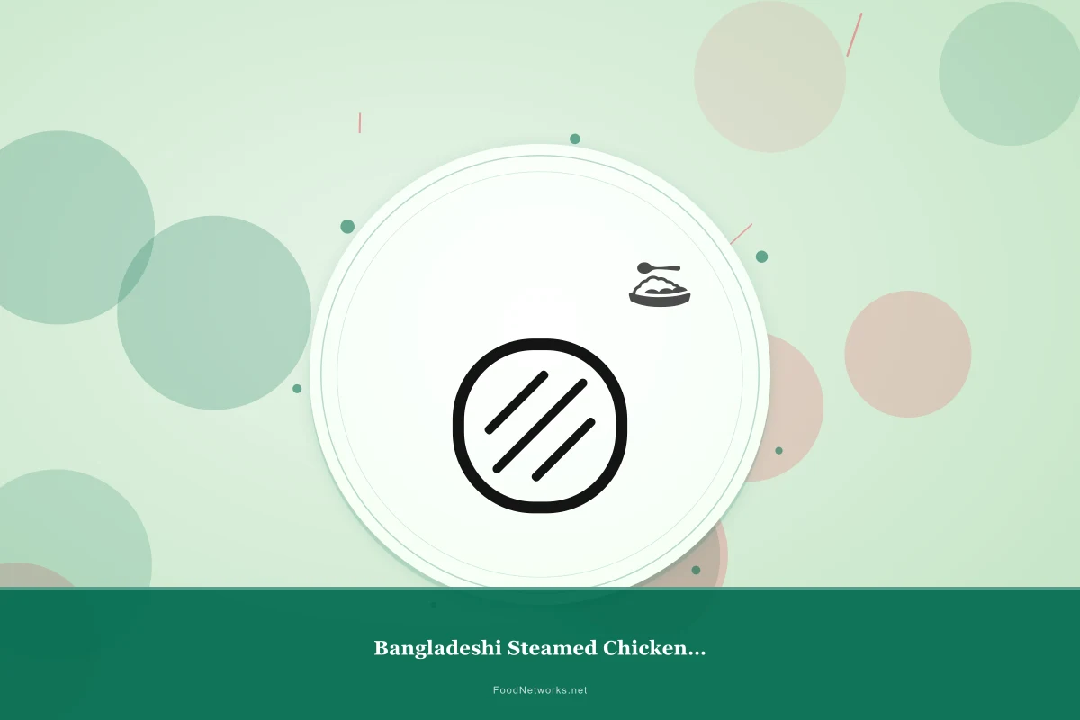Why This Bangladeshi Steamed Chicken Dish Recipe Works