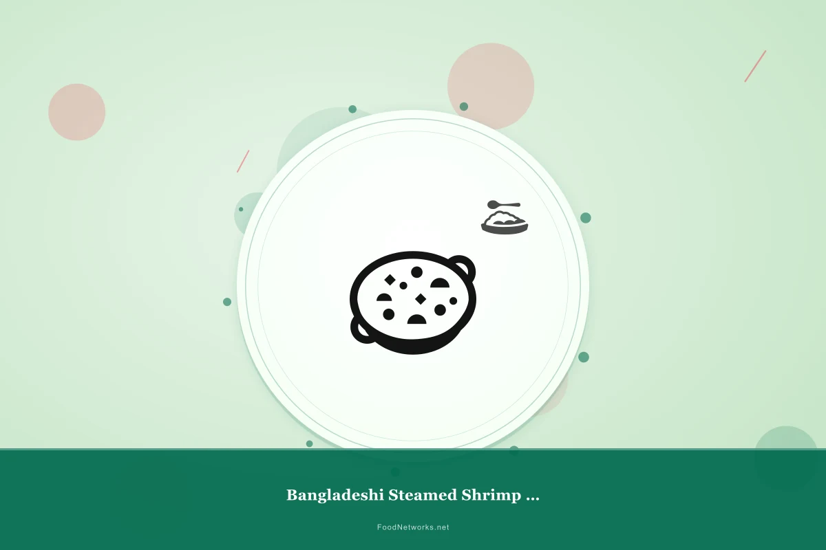 Why This Bangladeshi Steamed Shrimp Dish Recipe Works