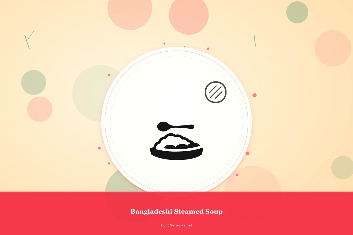Why This Bangladeshi Steamed Soup Recipe Works