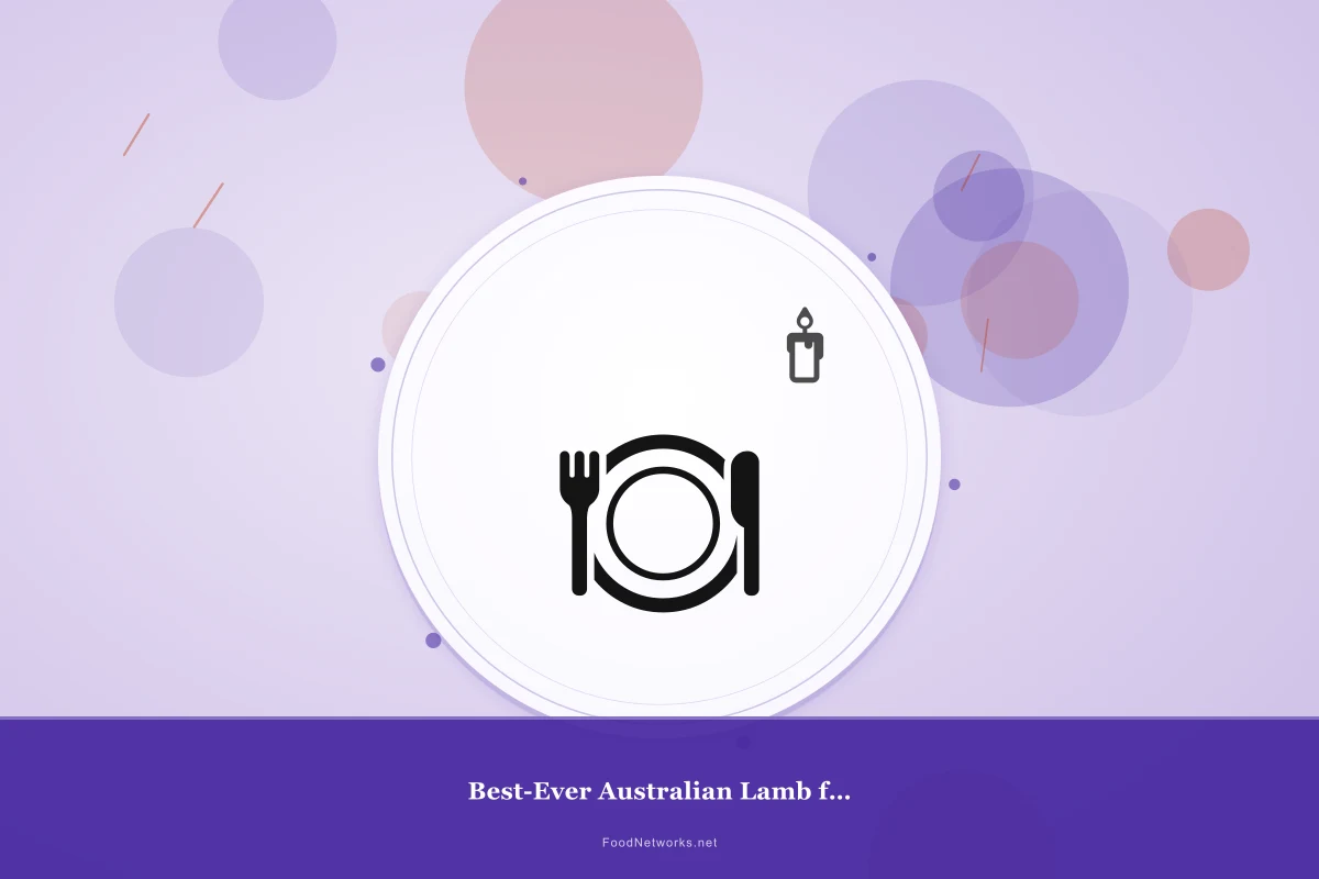 Why This Best-Ever Australian Lamb for Lunch Recipe Works
