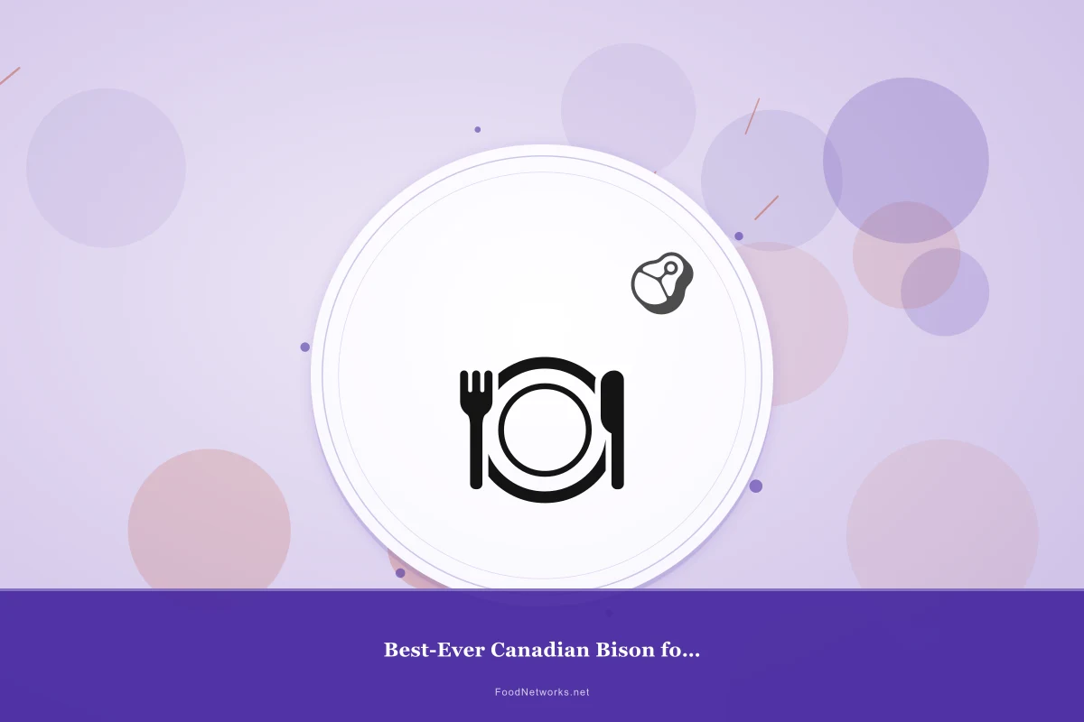 Why This Best-Ever Canadian Bison for a Party Recipe Works