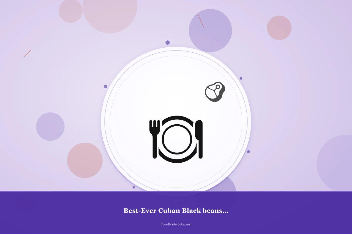 Why This Best-Ever Cuban Black beans for Dinner Recipe Works