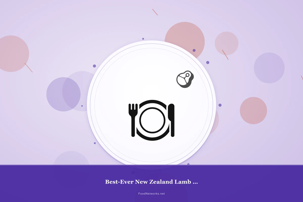 Why This Best-Ever New Zealand Lamb for a Party Recipe Works