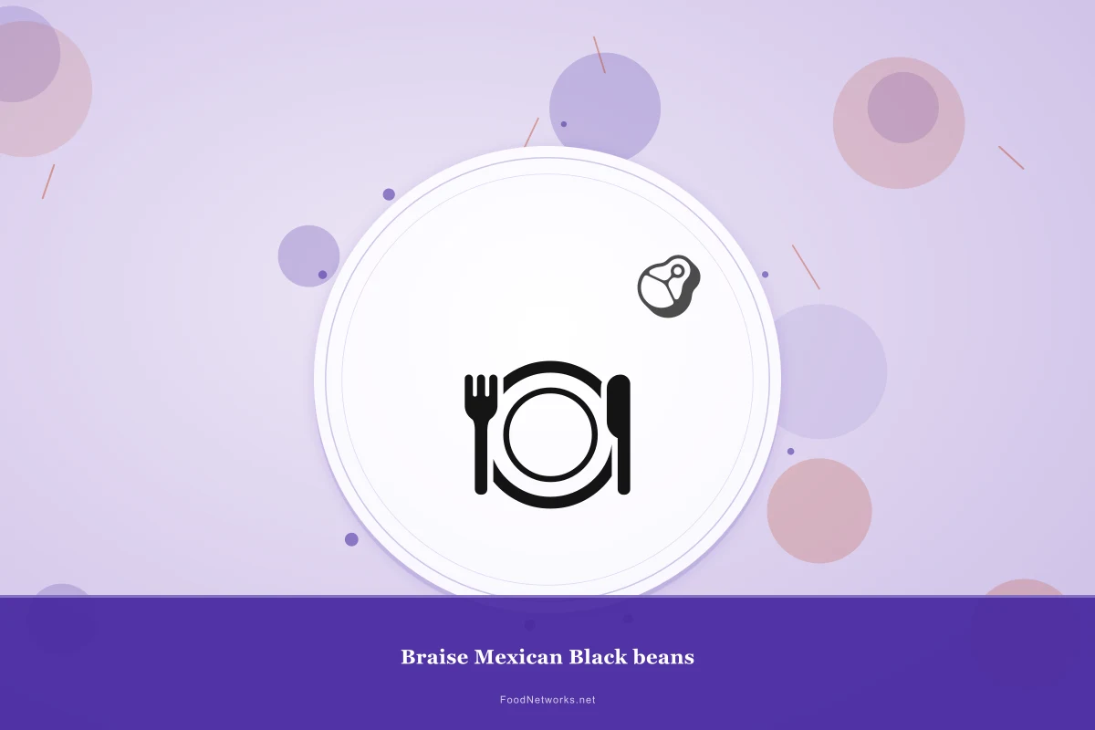 Why This Braise Mexican Black beans Recipe Works