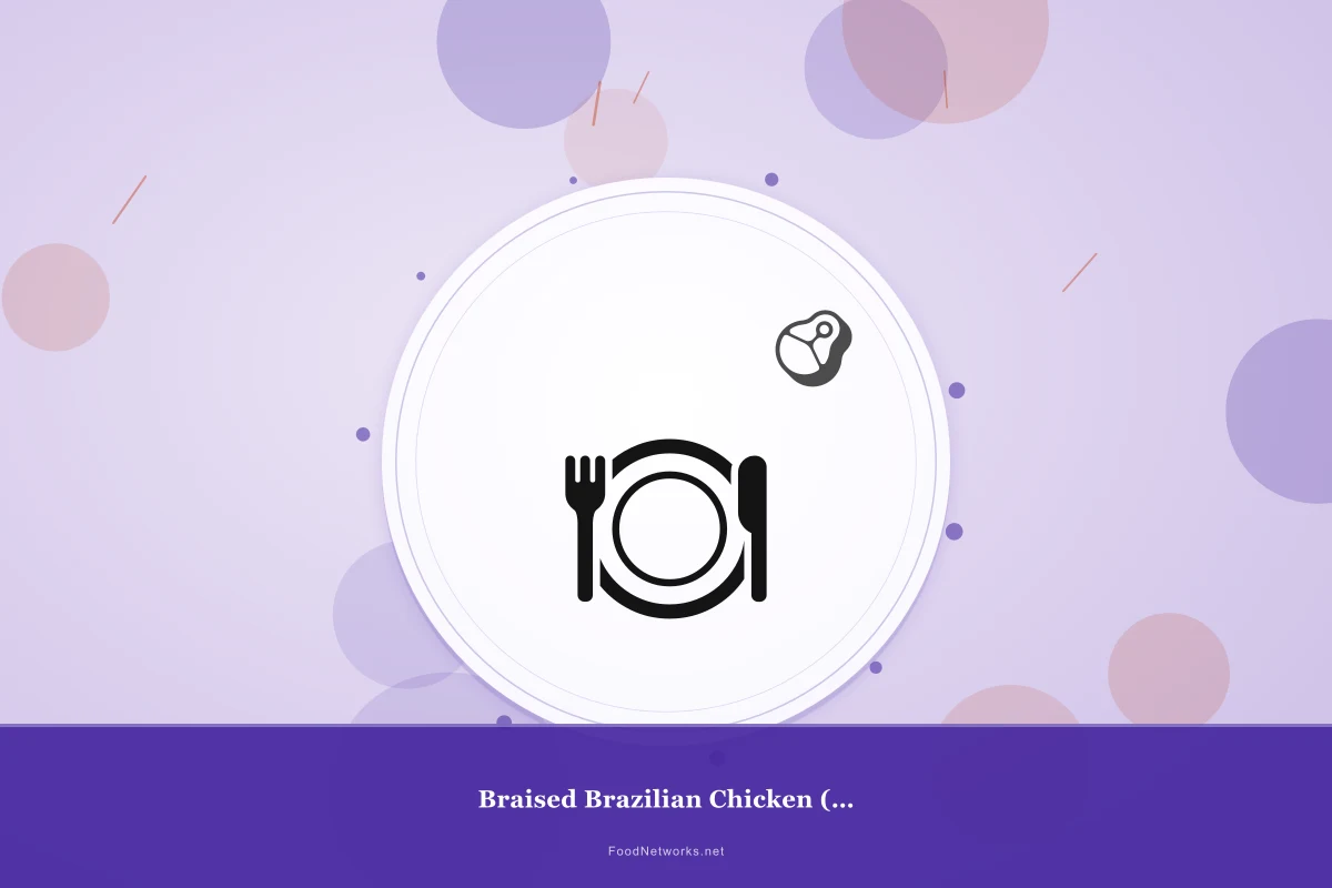 Why This Braised Brazilian Chicken (Gluten-Free) Recipe Works