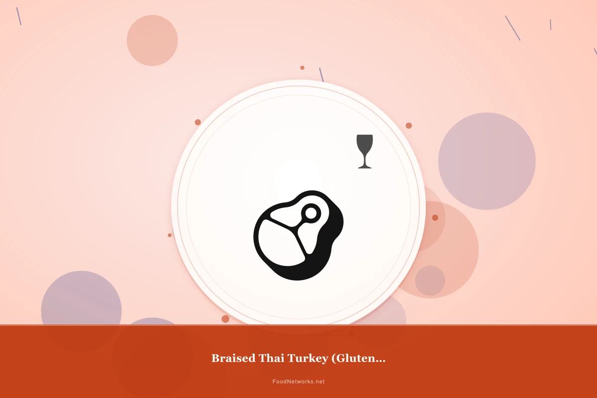 Why This Braised Thai Turkey (Gluten-Free) Recipe Works