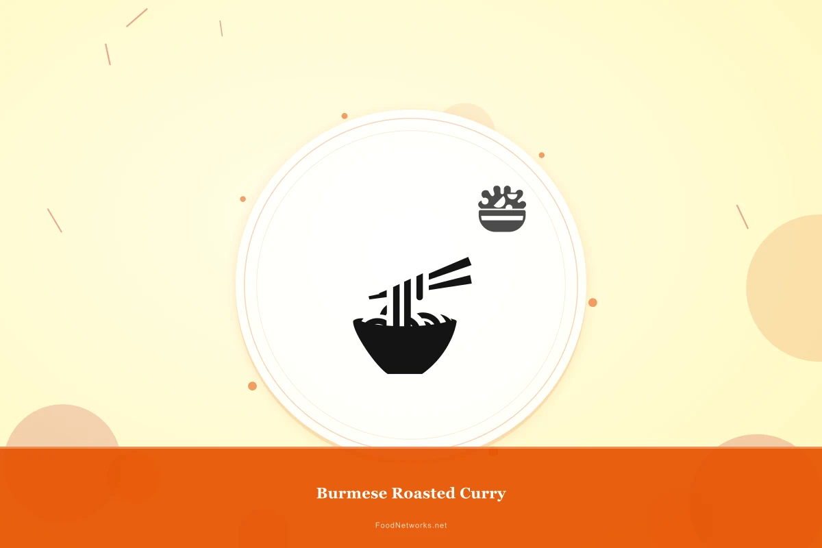 Why This Burmese Roasted Curry Recipe Works