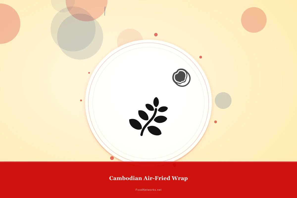 Why This Cambodian Air-Fried Wrap Recipe Works