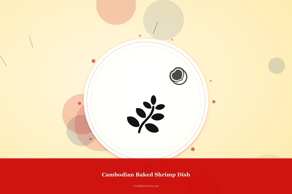 Why This Cambodian Baked Shrimp Dish Recipe Works