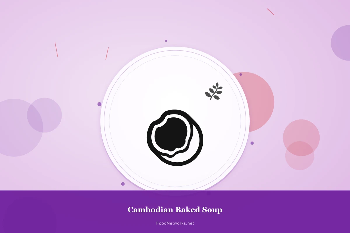 Why This Cambodian Baked Soup Recipe Works
