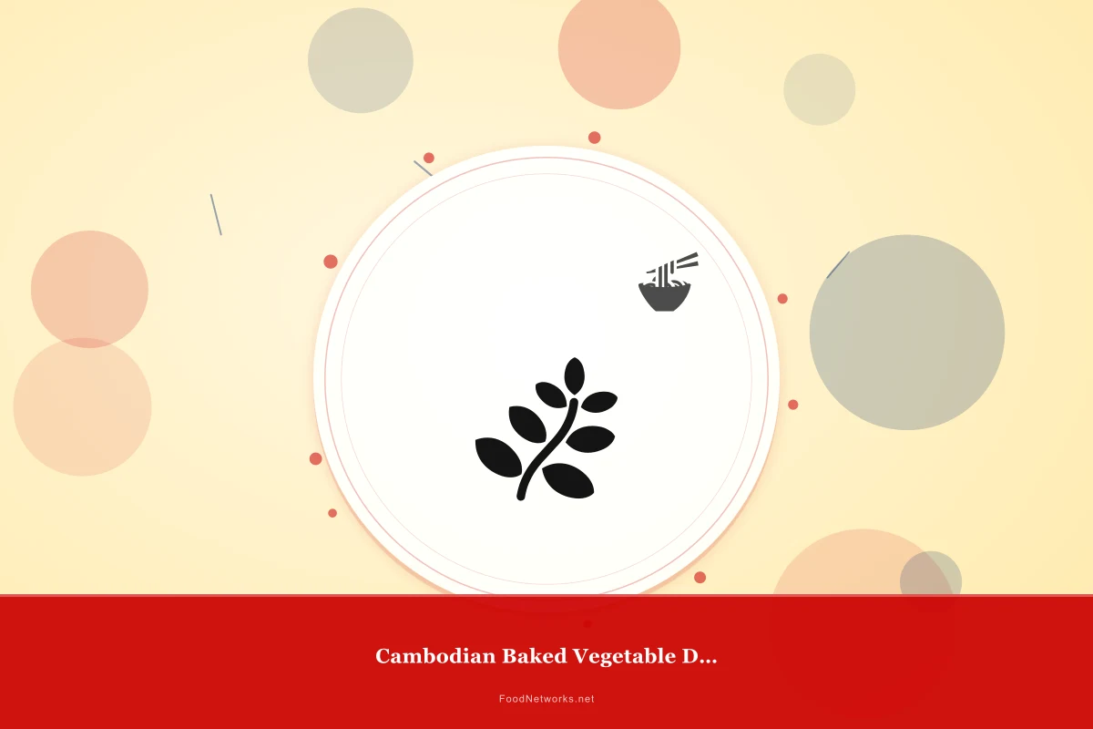 Why This Cambodian Baked Vegetable Dish Recipe Works
