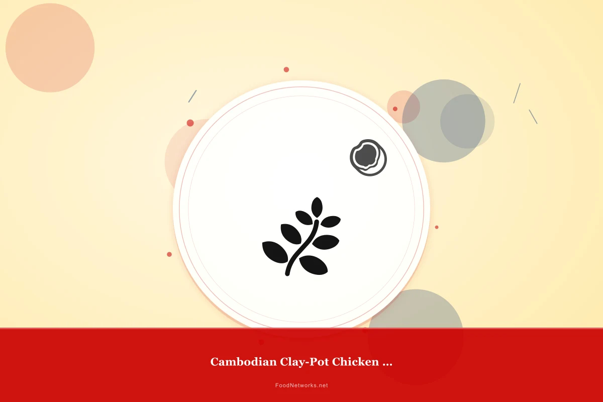 Why This Cambodian Clay-Pot Chicken Dish Recipe Works
