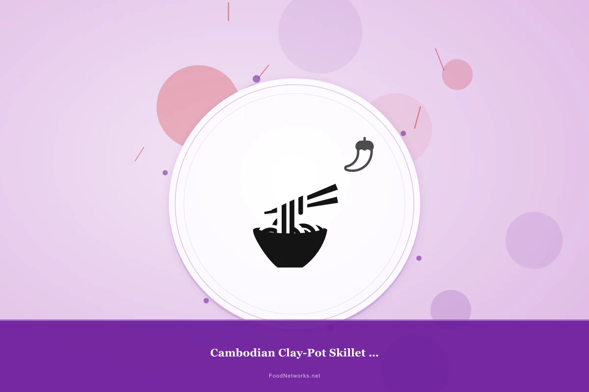 Why This Cambodian Clay-Pot Skillet Dish Recipe Works