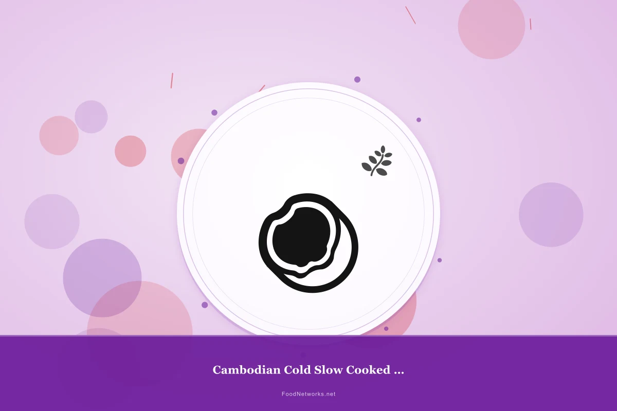 Why This Cambodian Cold Slow Cooked Lamb Recipe Works