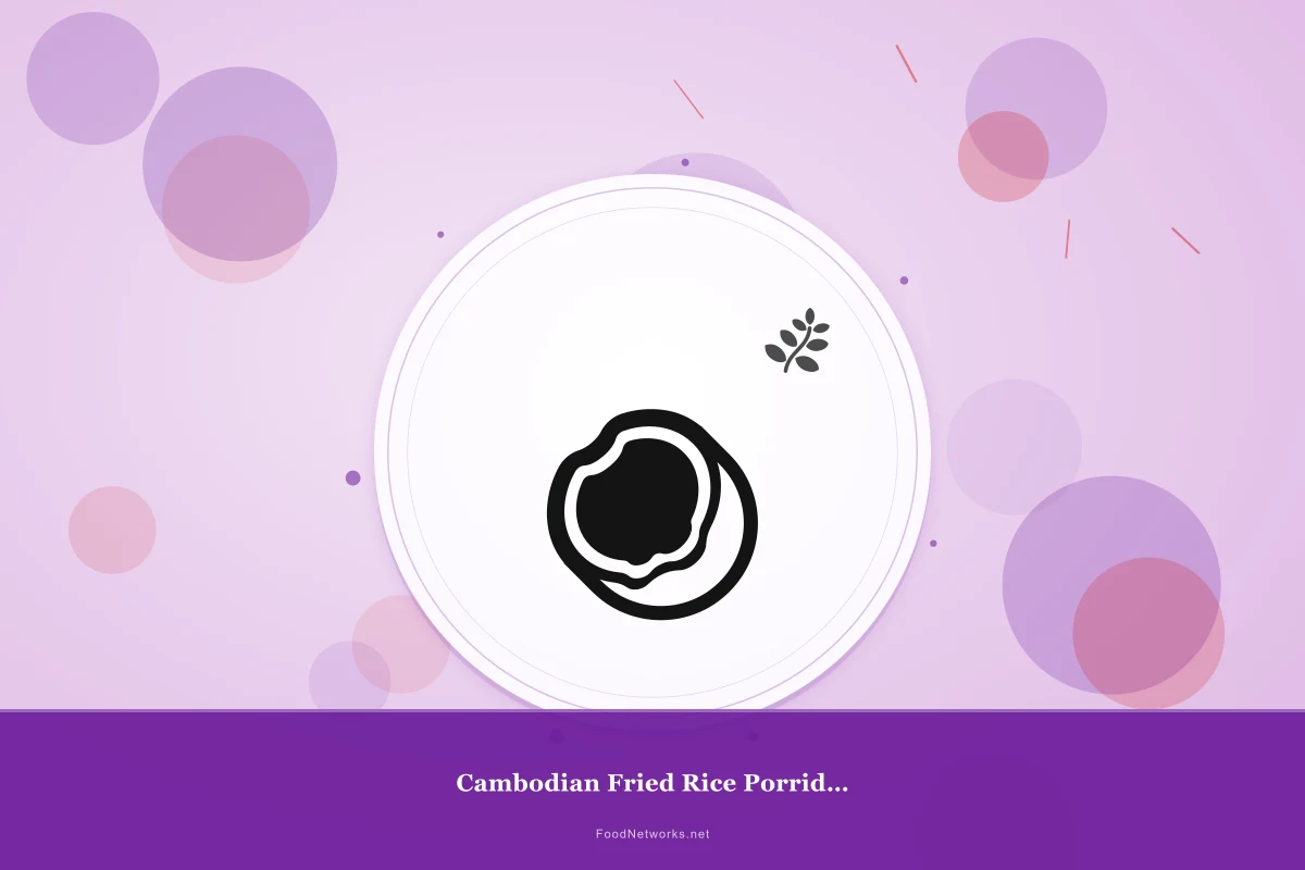 Why This Cambodian Fried Rice Porridge Recipe Works