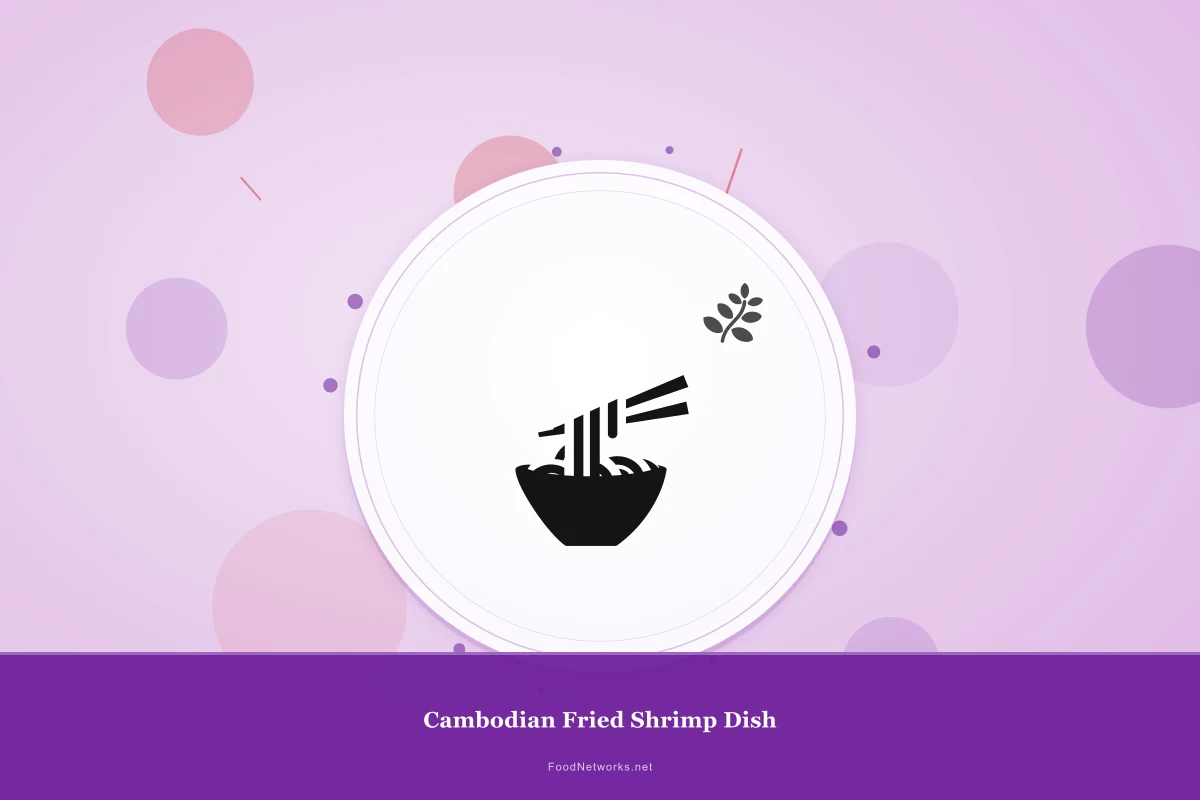 Why This Cambodian Fried Shrimp Dish Recipe Works