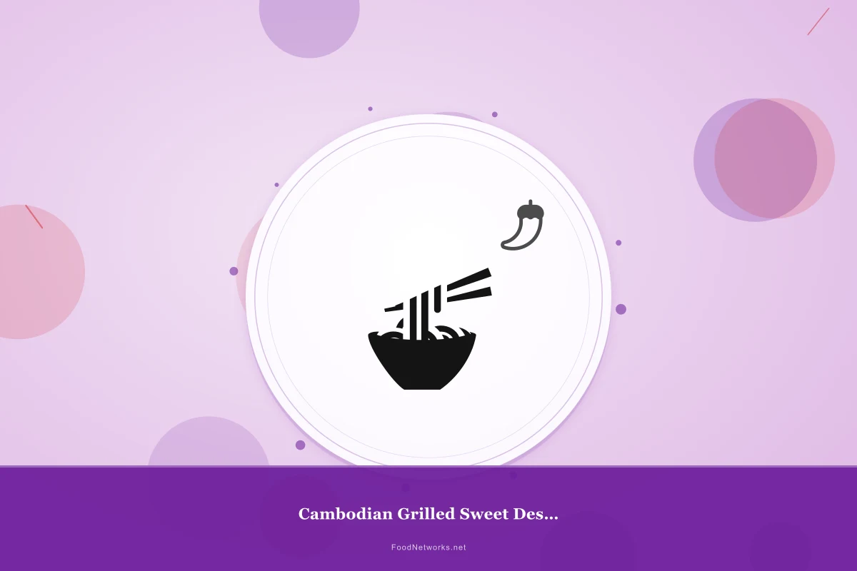 Why This Cambodian Grilled Sweet Dessert Recipe Works