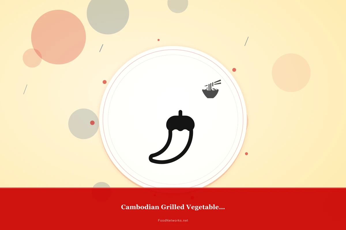 Why This Cambodian Grilled Vegetable Dish Recipe Works