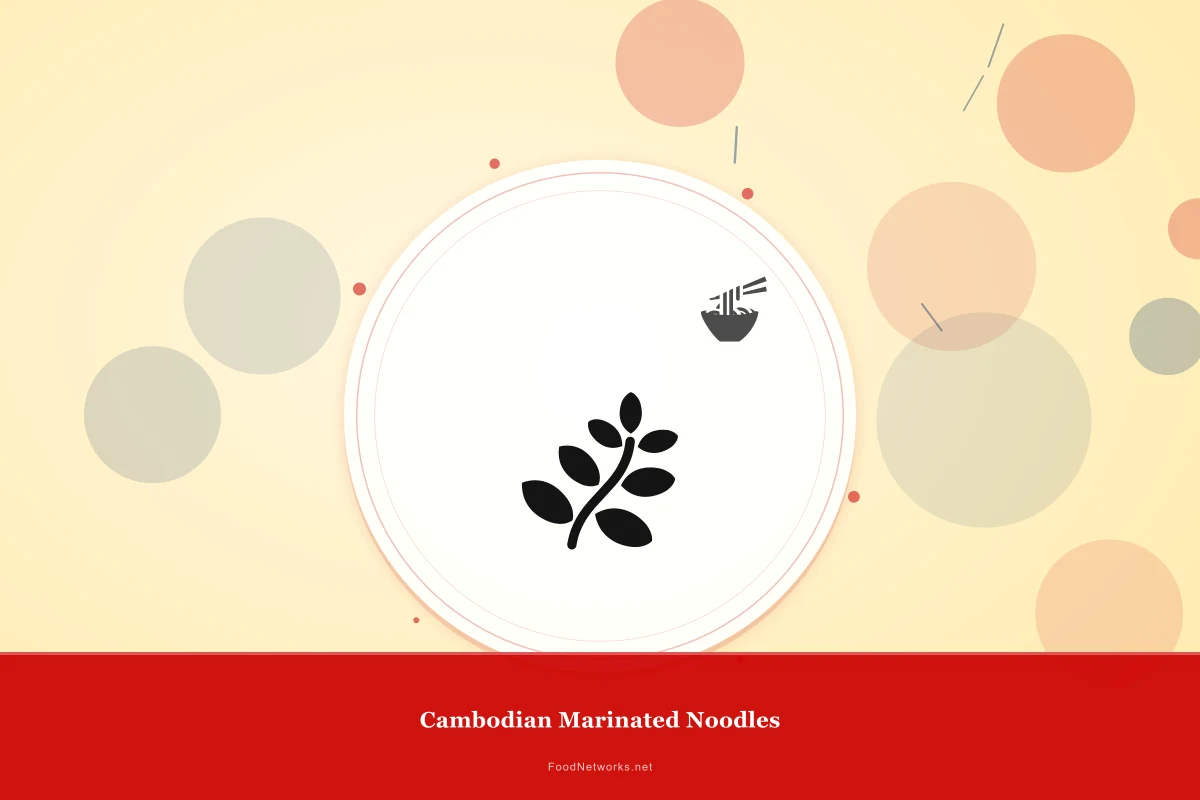 Why This Cambodian Marinated Noodles Recipe Works