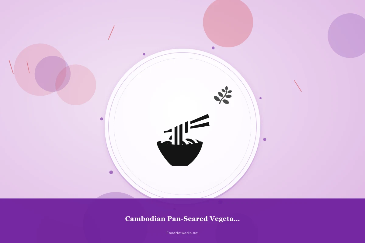 Why This Cambodian Pan-Seared Vegetable Dish Recipe Works