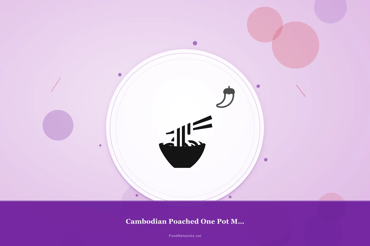 Why This Cambodian Poached One Pot Meal Recipe Works