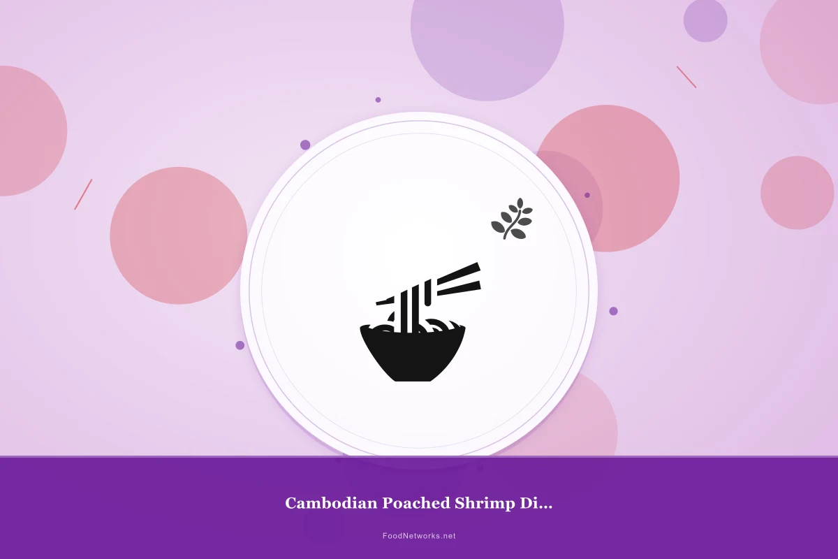 Why This Cambodian Poached Shrimp Dish Recipe Works