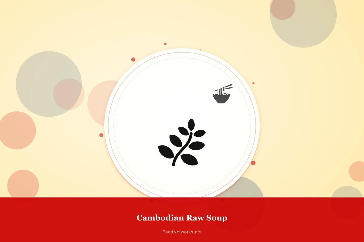 Why This Cambodian Raw Soup Recipe Works