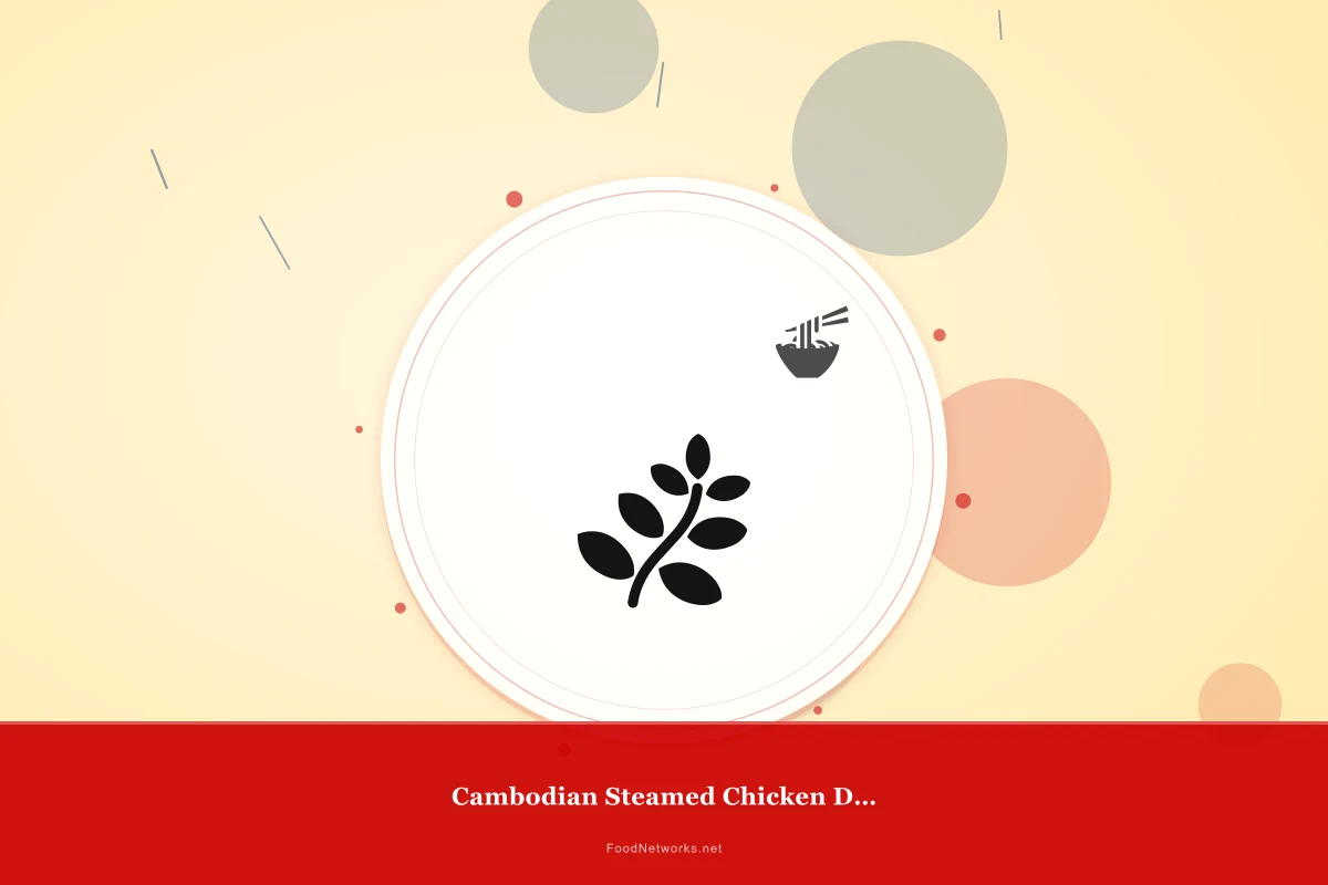 Why This Cambodian Steamed Chicken Dish Recipe Works